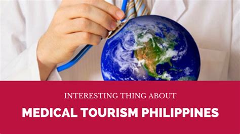 medical tourism in the philippines|Philippines as a Medical Tourism Destination.